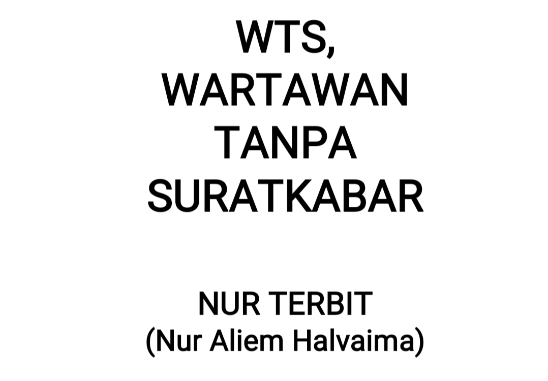 WTS (Wartawan Tanpa Suratkabar) Buku Terbaru Saya untuk Hari Pers Nasional 2022