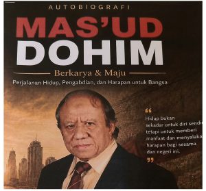 Cover buku autobiografi Mas'ud Dohim (foto : Nur Terbit)